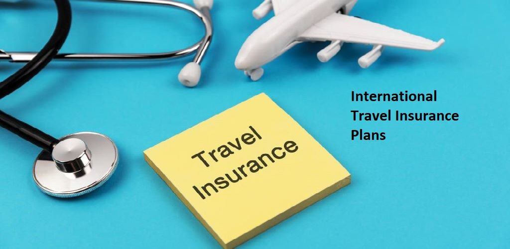 Best Travel Insurance Plans for International Trips